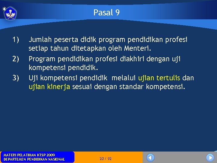 Pasal 9 1) 2) 3) Jumlah peserta didik program pendidikan profesi setiap tahun ditetapkan