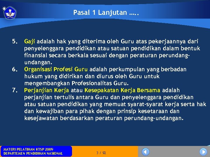 Pasal 1 Lanjutan …. . 5. 6. 7. Gaji adalah hak yang diterima oleh
