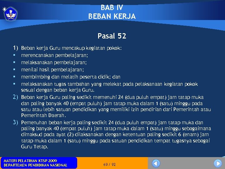 BAB IV BEBAN KERJA Pasal 52 1) § § § Beban kerja Guru mencakup