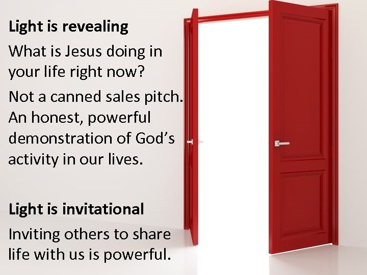 Light is revealing What is Jesus doing in your life right now? Not a