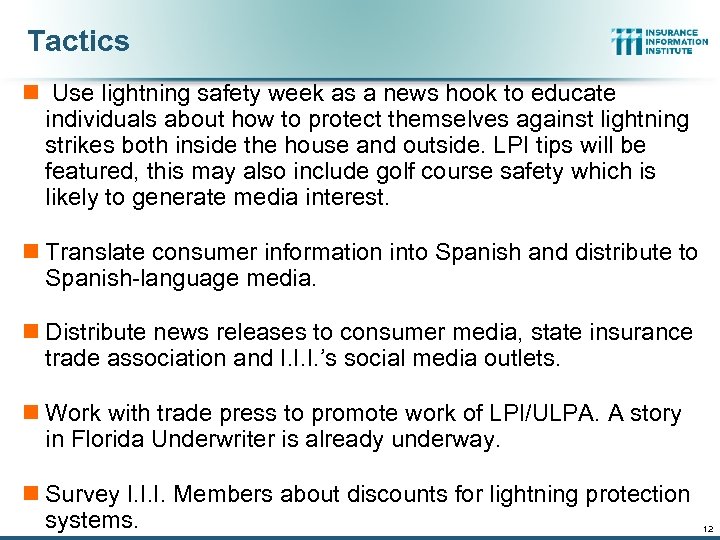 Tactics n Use lightning safety week as a news hook to educate individuals about