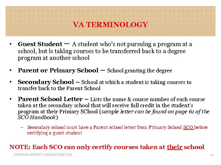 VA TERMINOLOGY • Guest Student – A student who’s not pursuing a program at