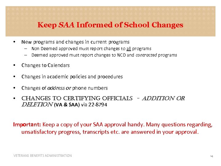 Keep SAA Informed of School Changes • New programs and changes in current programs