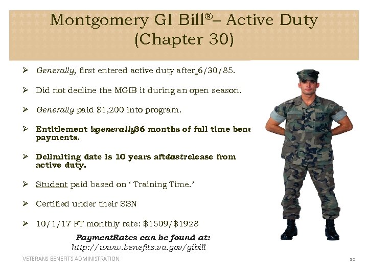 Montgomery GI Bill®– Active Duty (Chapter 30) Ø Generally, first entered active duty after