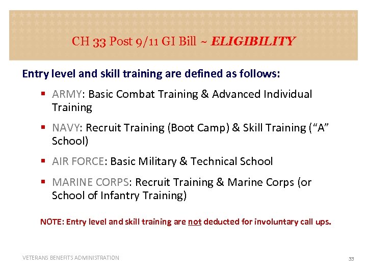 CH 33 Post 9/11 GI Bill ~ ELIGIBILITY Entry level and skill training are