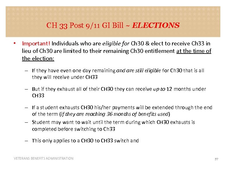 CH 33 Post 9/11 GI Bill ~ ELECTIONS • Important! Individuals who are eligible