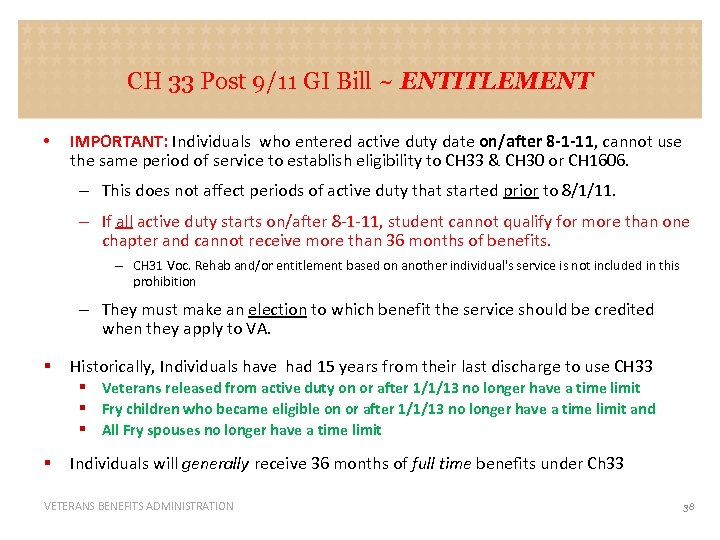 CH 33 Post 9/11 GI Bill ~ ENTITLEMENT • IMPORTANT: Individuals who entered active