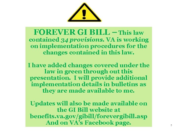 FOREVER GI BILL – This law contained 34 provisions. VA is working on implementation