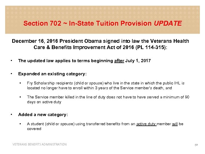 Section 702 ~ In-State Tuition Provision UPDATE December 16, 2016 President Obama signed into