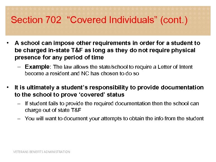 Section 702 “Covered Individuals” (cont. ) • A school can impose other requirements in