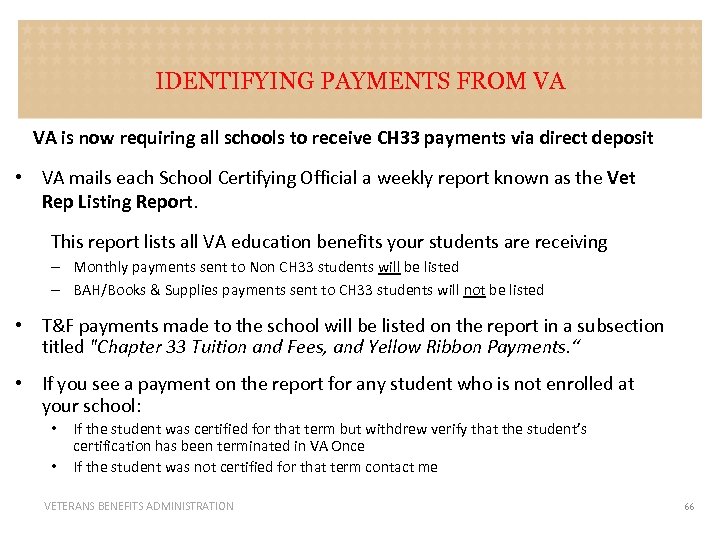 IDENTIFYING PAYMENTS FROM VA VA is now requiring all schools to receive CH 33