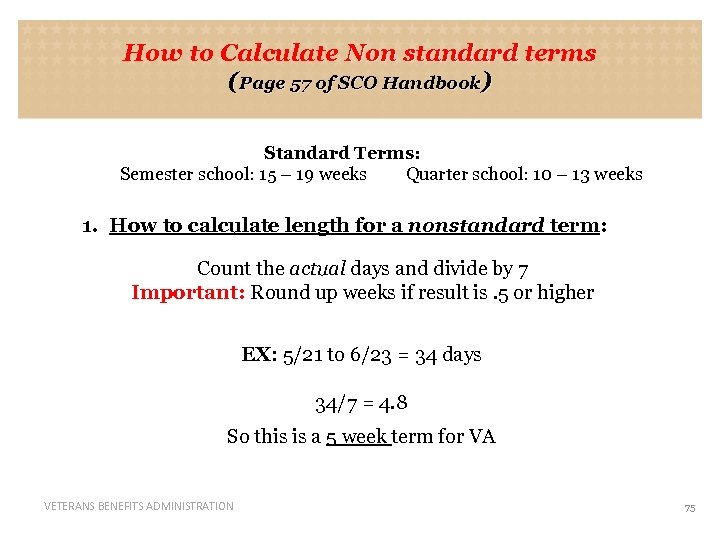 How to Calculate Non standard terms (Page 57 of SCO Handbook) Standard Terms: Semester