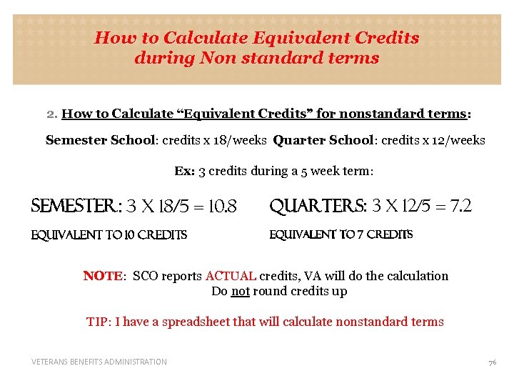 How to Calculate Equivalent Credits during Non standard terms 2. How to Calculate “Equivalent