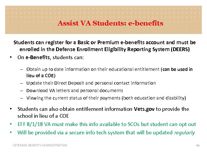 Assist VA Students: e-benefits Students can register for a Basic or Premium e-benefits account