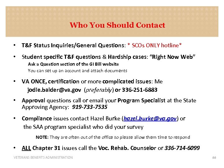 Who You Should Contact • T&F Status Inquiries/General Questions: * SCOs ONLY hotline* •