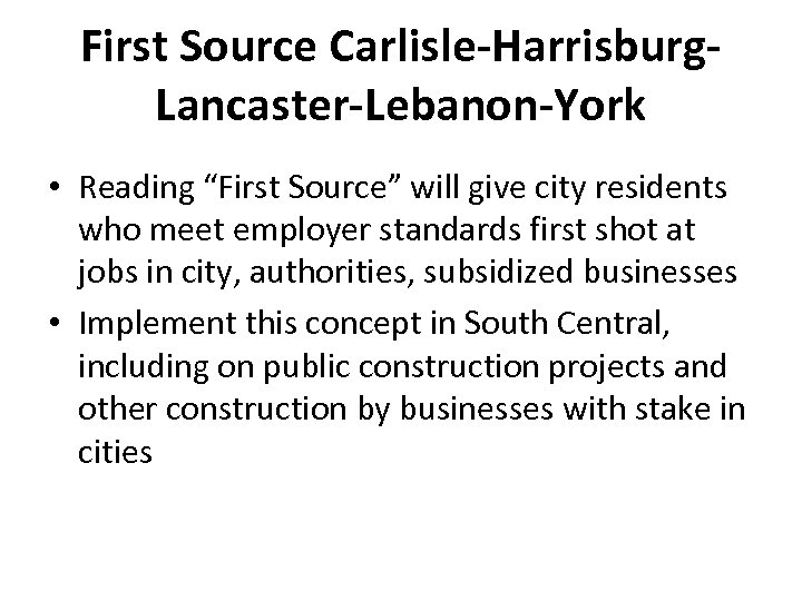 First Source Carlisle-Harrisburg. Lancaster-Lebanon-York • Reading “First Source” will give city residents who meet
