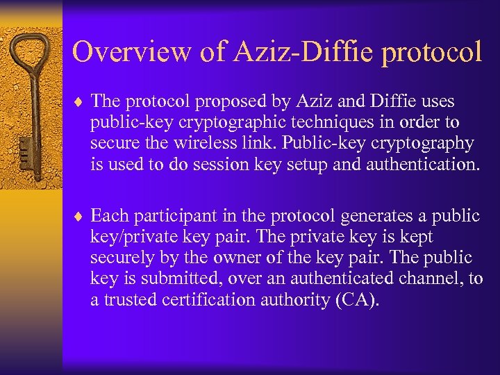 Overview of Aziz-Diffie protocol ¨ The protocol proposed by Aziz and Diffie uses public-key