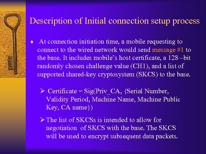 Description of Initial connection setup process ¨ At connection initiation time, a mobile requesting