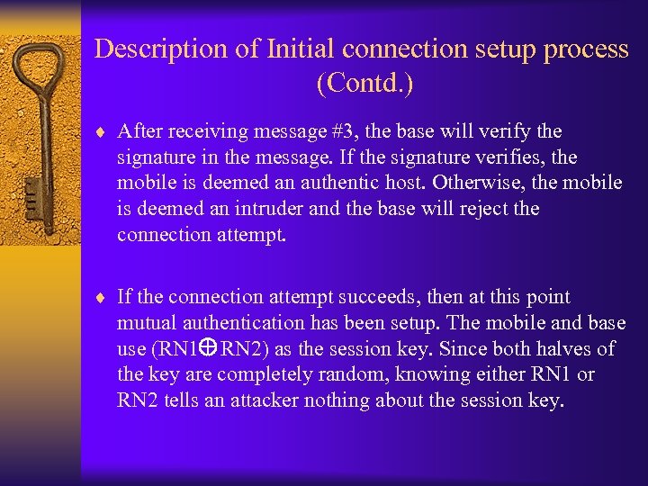 Description of Initial connection setup process (Contd. ) ¨ After receiving message #3, the