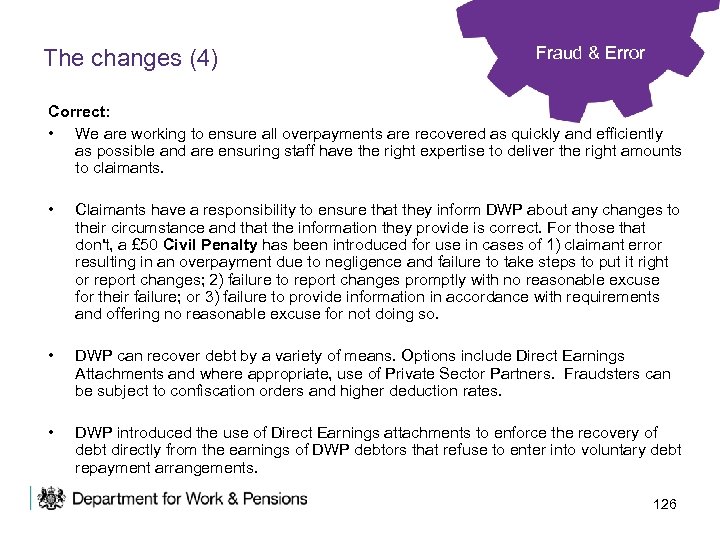 The changes (4) Fraud & Error Correct: • We are working to ensure all