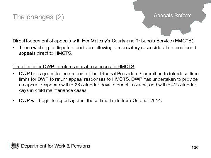 The changes (2) Appeals Reform Direct lodgement of appeals with Her Majesty’s Courts and