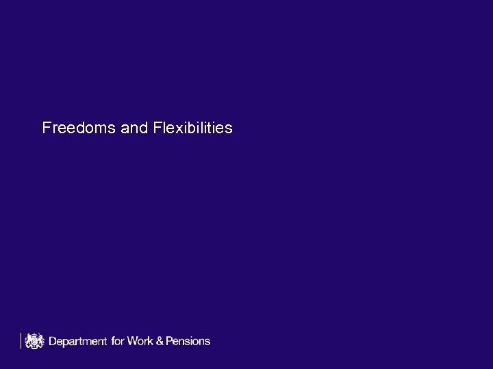 Freedoms and Flexibilities 