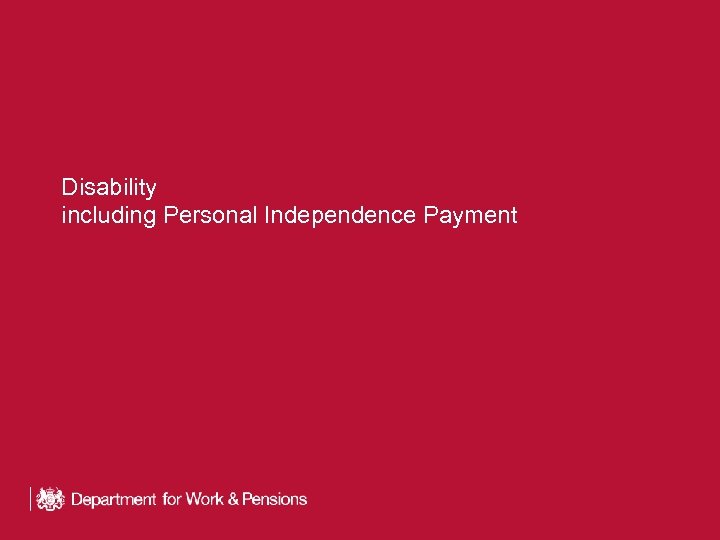 Disability including Personal Independence Payment 