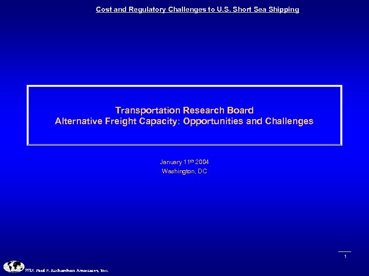 Cost and Regulatory Challenges to U. S. Short Sea Shipping Transportation Research Board Alternative