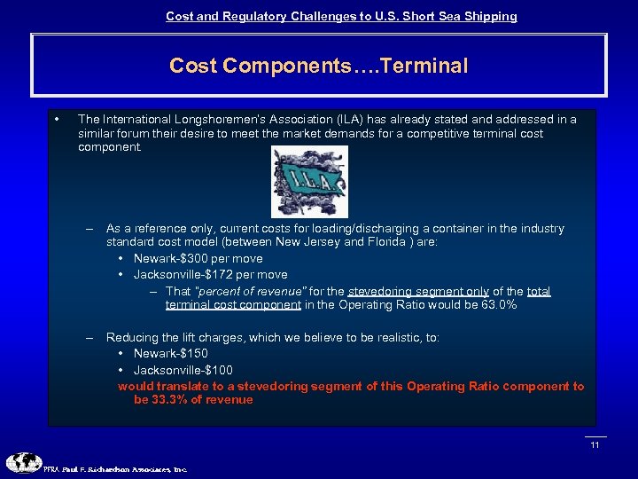 Cost and Regulatory Challenges to U. S. Short Sea Shipping Cost Components…. Terminal •