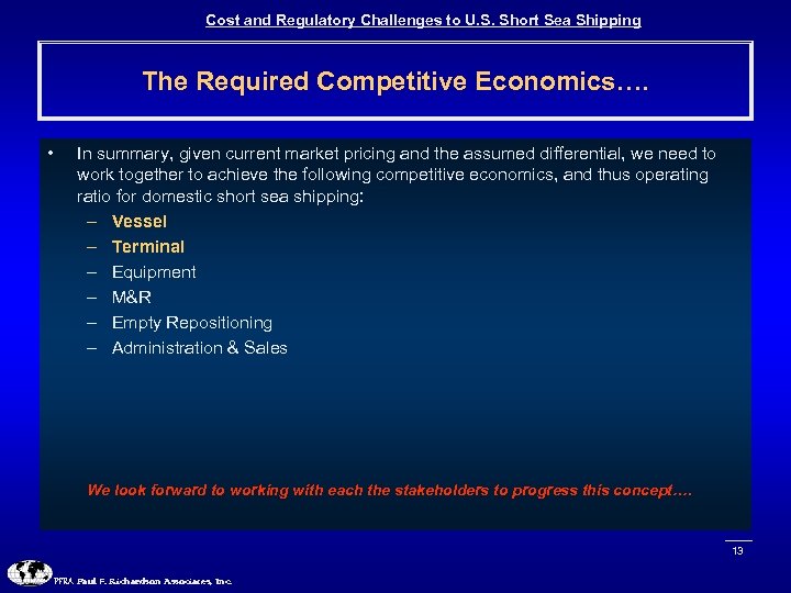 Cost and Regulatory Challenges to U. S. Short Sea Shipping The Required Competitive Economics….