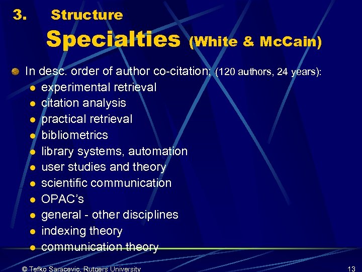 3. Structure Specialties (White & Mc. Cain) In desc. order of author co-citation; (120