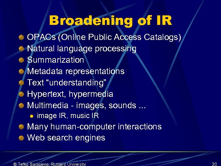 Broadening of IR OPACs (Online Public Access Catalogs) Natural language processing Summarization Metadata representations