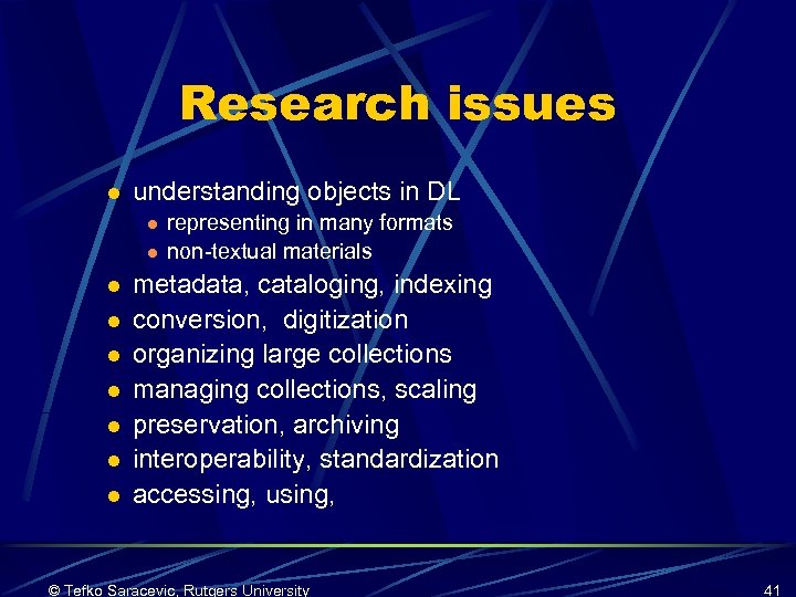 Research issues l understanding objects in DL l l l l l representing in