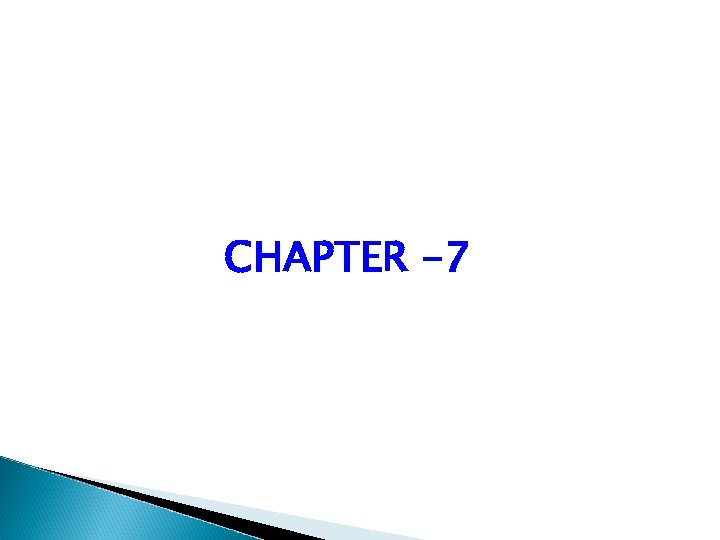 CHAPTER -7 