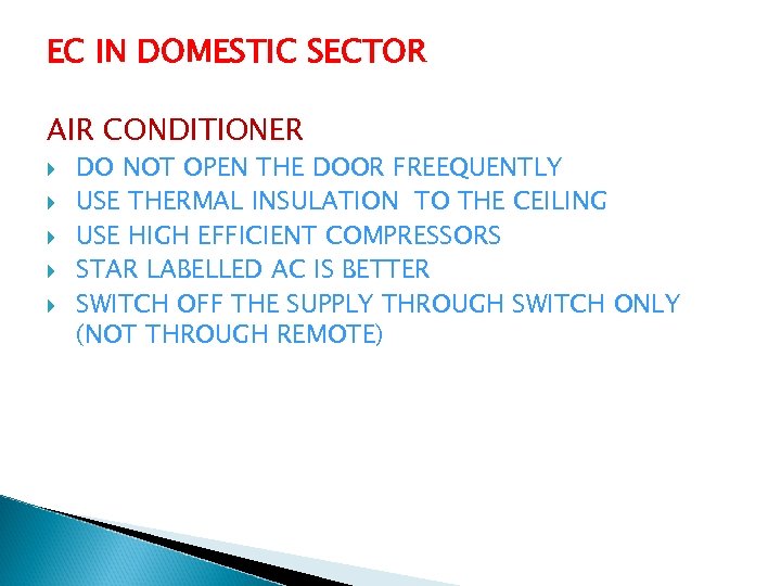 EC IN DOMESTIC SECTOR AIR CONDITIONER DO NOT OPEN THE DOOR FREEQUENTLY USE THERMAL