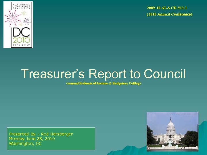 2009 -10 ALA CD #13. 1 (2010 Annual Conference) Treasurer’s Report to Council (Annual