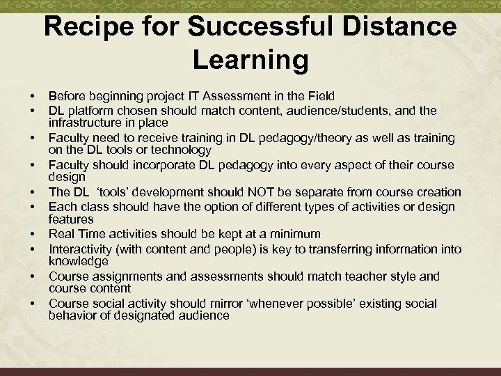 Recipe for Successful Distance Learning • • • Before beginning project IT Assessment in