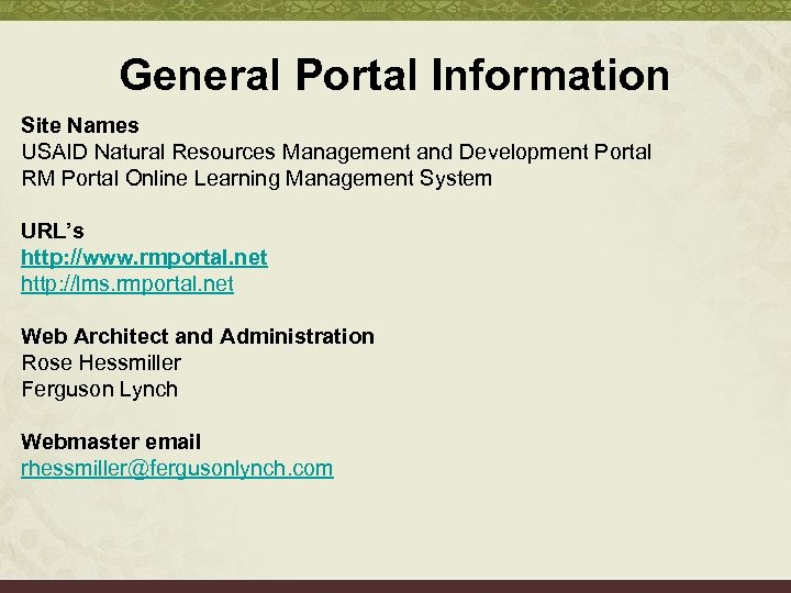General Portal Information Site Names USAID Natural Resources Management and Development Portal RM Portal