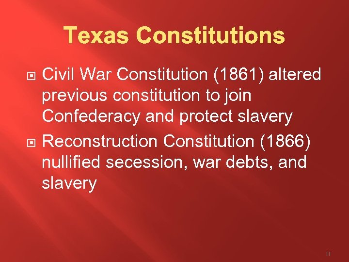  Civil War Constitution (1861) altered previous constitution to join Confederacy and protect slavery