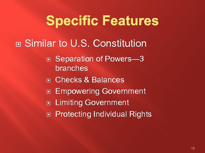  Similar to U. S. Constitution Separation of Powers— 3 branches Checks & Balances