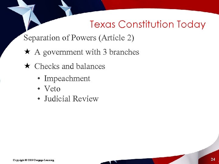 Texas Constitution Today Separation of Powers (Article 2) « A government with 3 branches