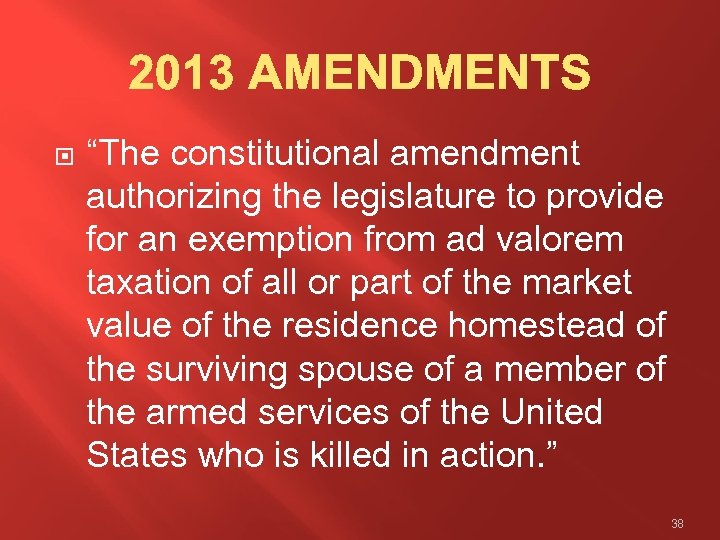  “The constitutional amendment authorizing the legislature to provide for an exemption from ad