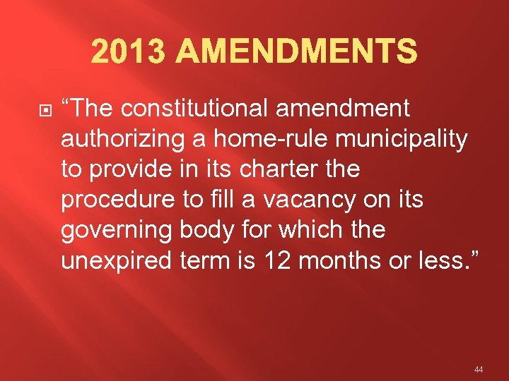  “The constitutional amendment authorizing a home-rule municipality to provide in its charter the