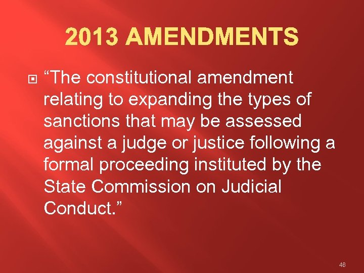  “The constitutional amendment relating to expanding the types of sanctions that may be