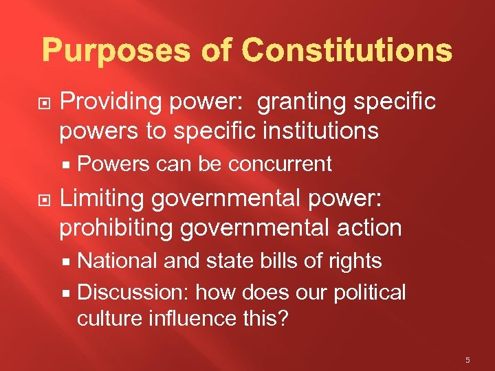  Providing power: granting specific powers to specific institutions Powers can be concurrent Limiting