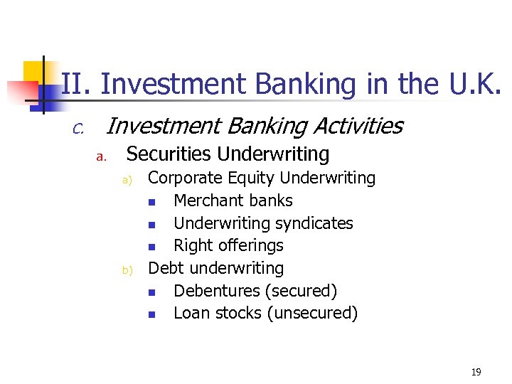 II. Investment Banking in the U. K. C. Investment Banking Activities a. Securities Underwriting
