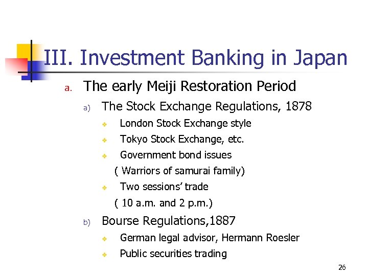 III. Investment Banking in Japan a. The early Meiji Restoration Period a) The Stock