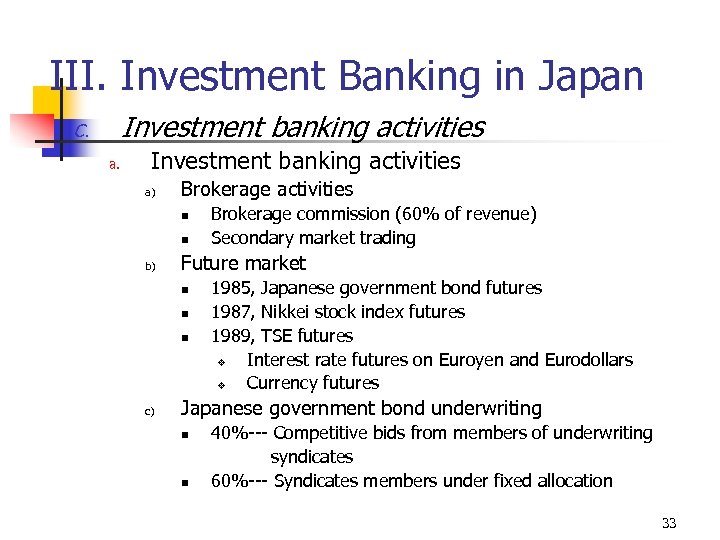 III. Investment Banking in Japan Investment banking activities C. a. Investment banking activities a)