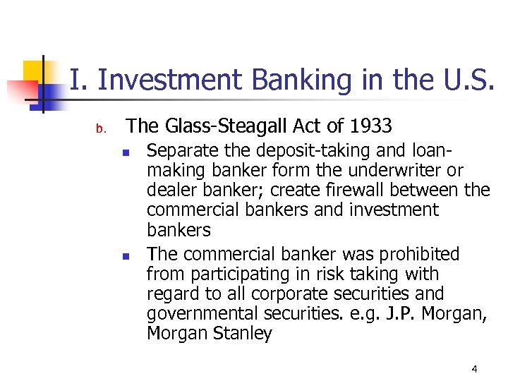 I. Investment Banking in the U. S. b. The Glass-Steagall Act of 1933 n