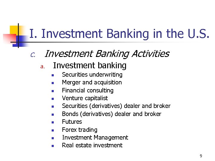 I. Investment Banking in the U. S. C. Investment Banking Activities a. Investment banking